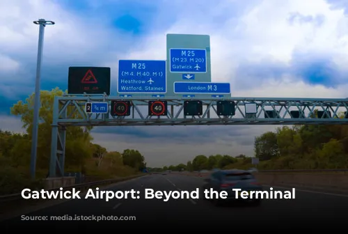 Gatwick Airport:  Beyond the Terminal