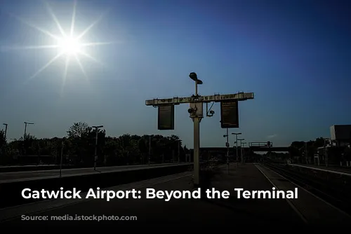 Gatwick Airport:  Beyond the Terminal