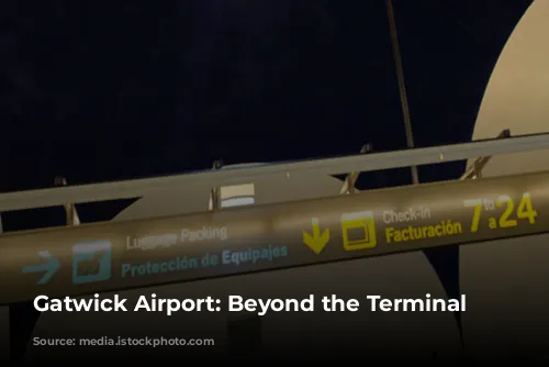 Gatwick Airport:  Beyond the Terminal