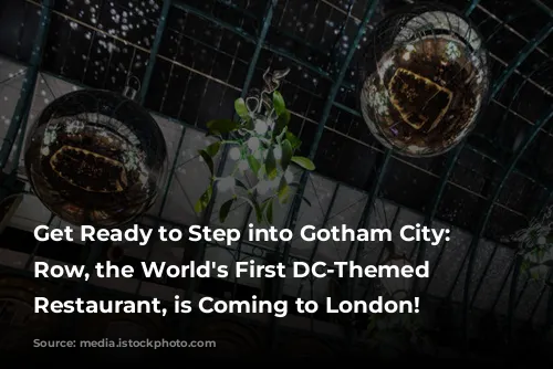 Get Ready to Step into Gotham City: Park Row, the World's First DC-Themed Immersive Restaurant, is Coming to London!