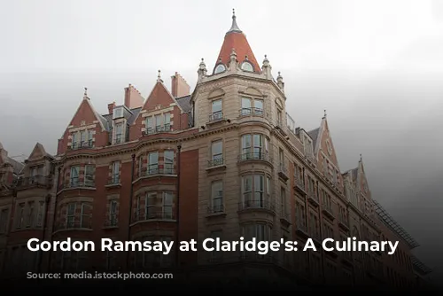 Gordon Ramsay at Claridge's: A Culinary Journey