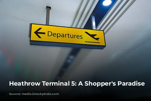 Heathrow Terminal 5: A Shopper's Paradise