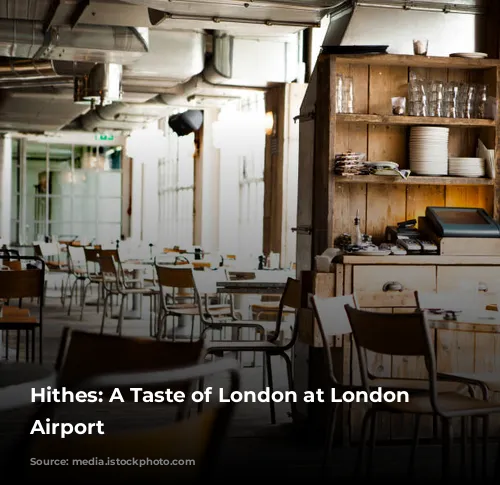 Hithes: A Taste of London at London City Airport