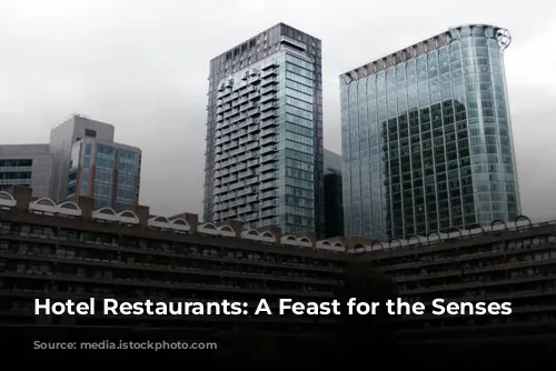 Hotel Restaurants: A Feast for the Senses