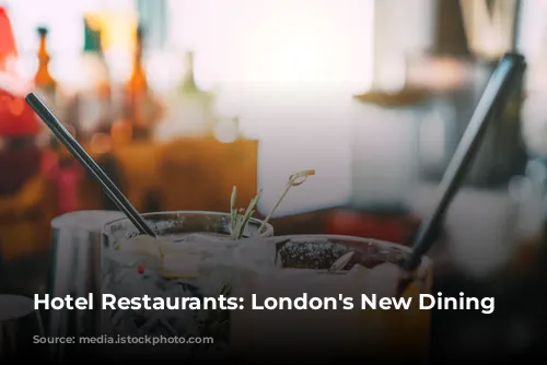 Hotel Restaurants: London's New Dining Hotspots