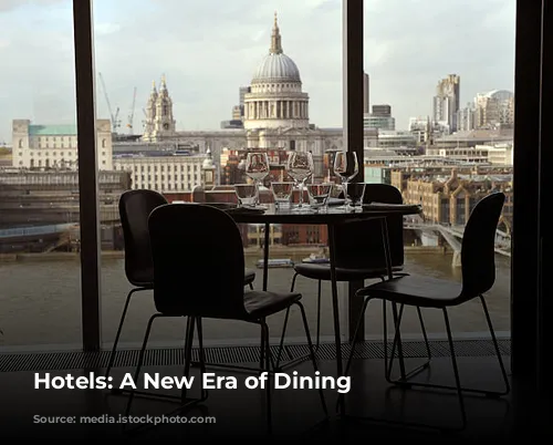 Hotels: A New Era of Dining