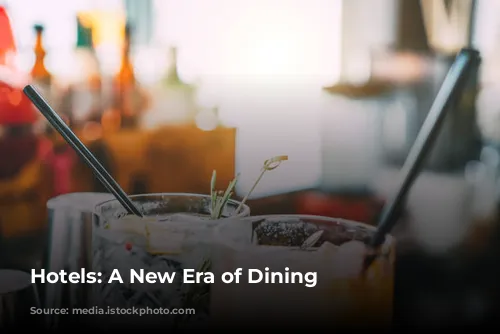 Hotels: A New Era of Dining