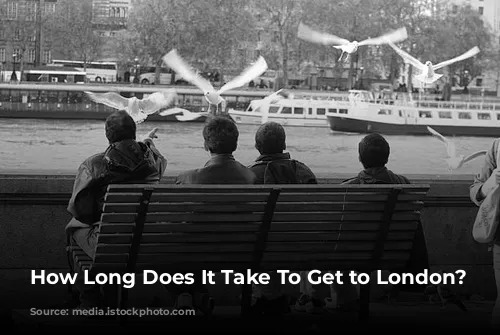 How Long Does It Take To Get to London?