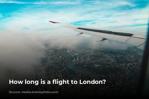 How long is a flight to London?