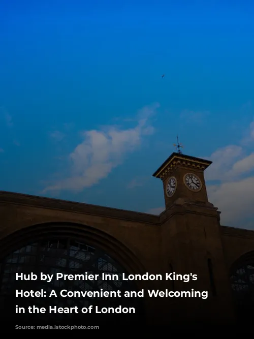 Hub by Premier Inn London King's Cross Hotel: A Convenient and Welcoming Stay in the Heart of London