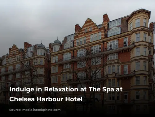 Indulge in Relaxation at The Spa at The Chelsea Harbour Hotel