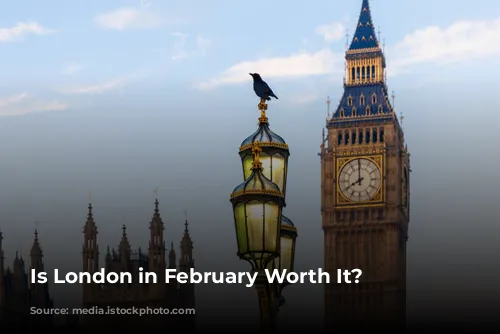 Is London in February Worth It?