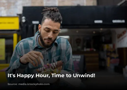 It's Happy Hour, Time to Unwind!