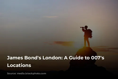 James Bond's London: A Guide to 007's Iconic Locations