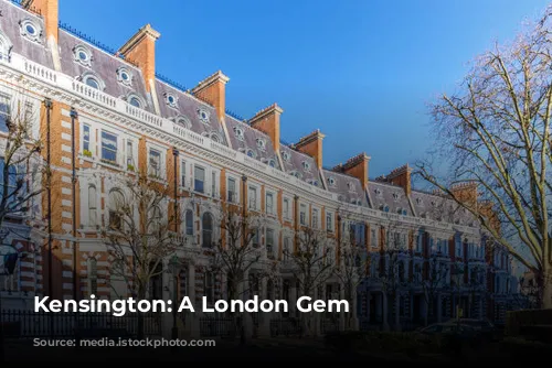 Kensington: A London Gem