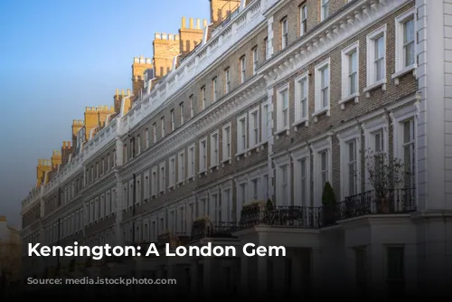 Kensington: A London Gem