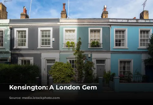 Kensington: A London Gem