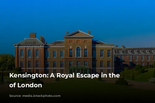 Kensington: A Royal Escape in the Heart of London