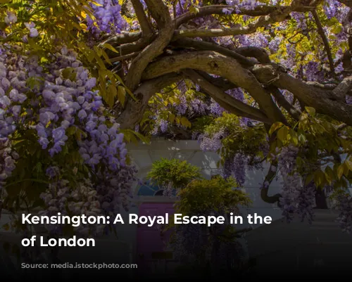 Kensington: A Royal Escape in the Heart of London