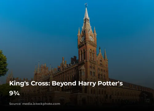 King's Cross: Beyond Harry Potter's Platform 9¾