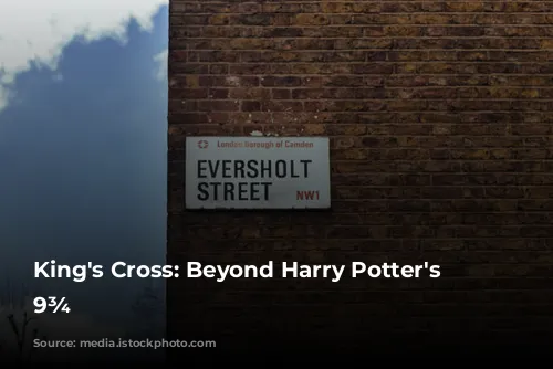 King's Cross: Beyond Harry Potter's Platform 9¾