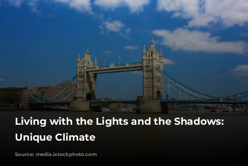 Living with the Lights and the Shadows: London's Unique Climate