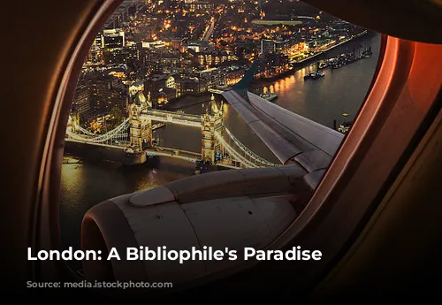 London: A Bibliophile's Paradise