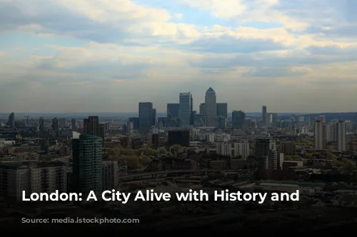 London: A City Alive with History and Excitement