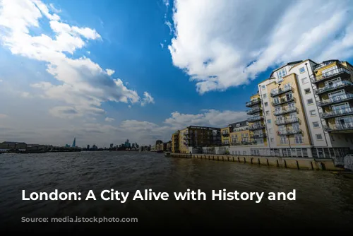 London: A City Alive with History and Excitement