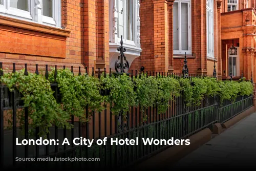 London: A City of Hotel Wonders