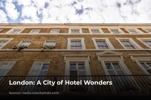 London: A City of Hotel Wonders