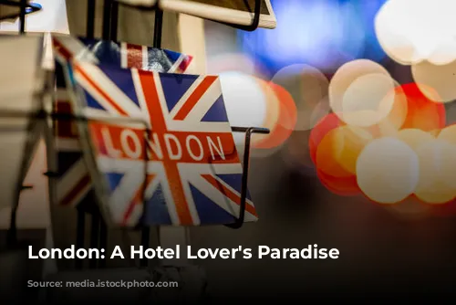 London: A Hotel Lover's Paradise