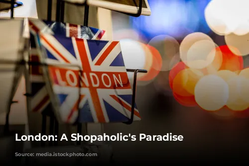 London: A Shopaholic's Paradise