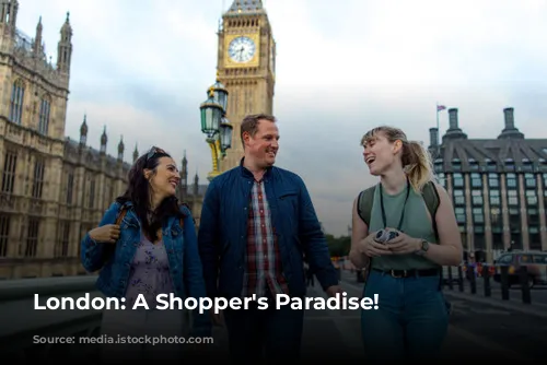 London: A Shopper's Paradise!