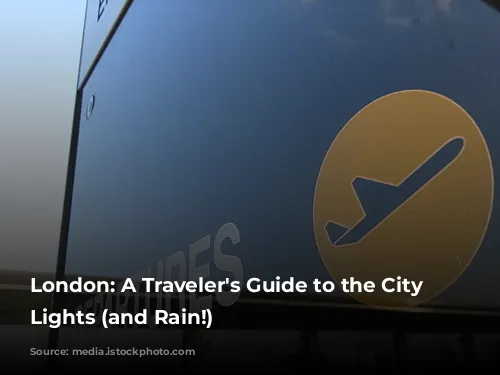 London: A Traveler's Guide to the City of Lights (and Rain!)