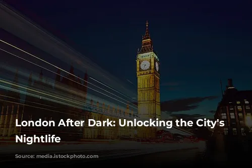 London After Dark: Unlocking the City's Vibrant Nightlife