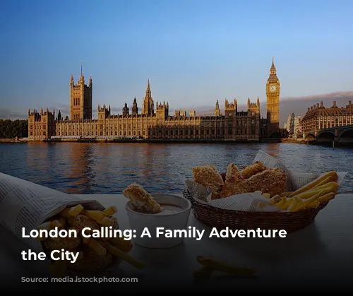 London Calling: A Family Adventure Through the City