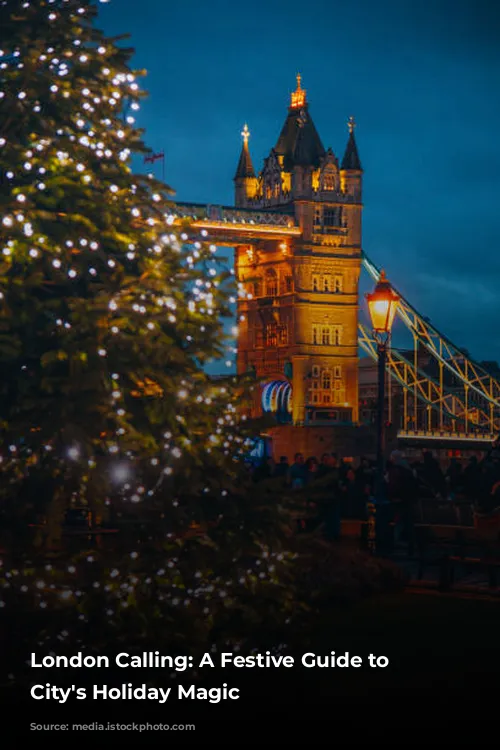 London Calling: A Festive Guide to the City's Holiday Magic