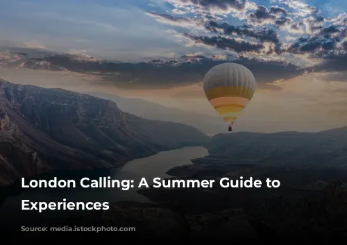 London Calling: A Summer Guide to Unforgettable Experiences