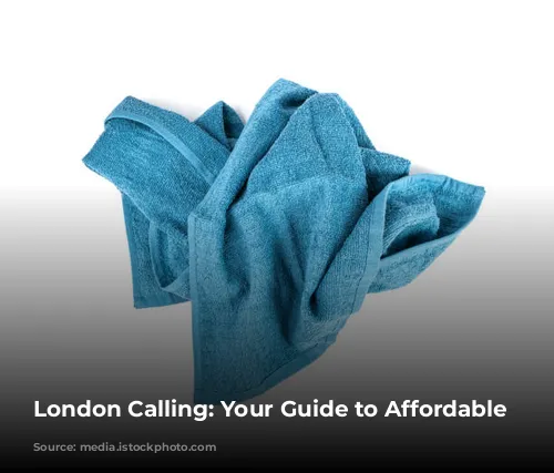 London Calling: Your Guide to Affordable Hotels