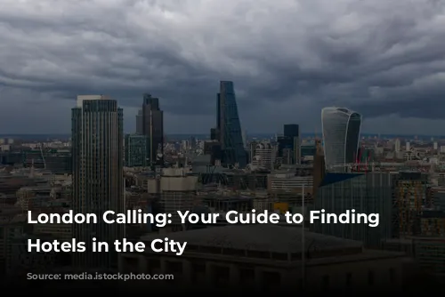 London Calling: Your Guide to Finding Cheap Hotels in the City