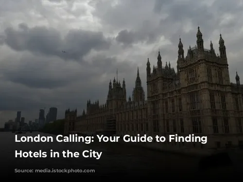 London Calling: Your Guide to Finding Cheap Hotels in the City