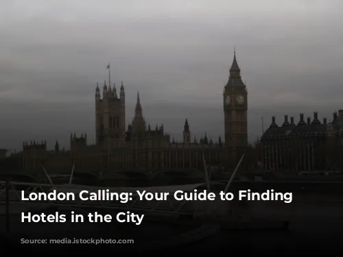 London Calling: Your Guide to Finding Cheap Hotels in the City