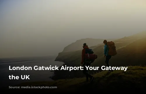 London Gatwick Airport: Your Gateway to the UK