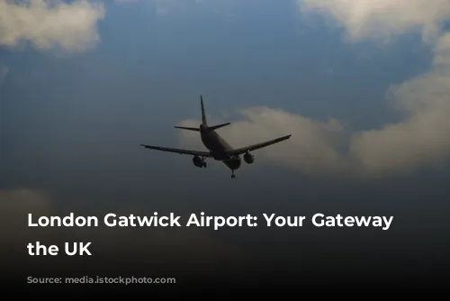 London Gatwick Airport: Your Gateway to the UK