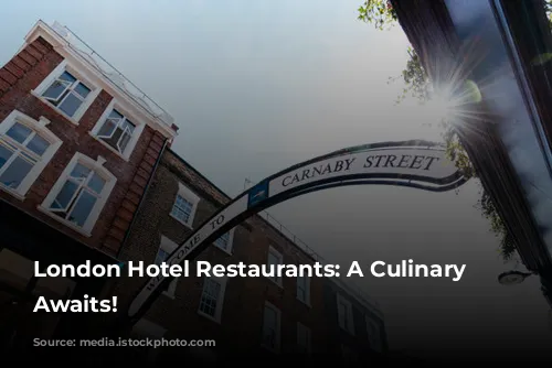 London Hotel Restaurants: A Culinary Adventure Awaits!