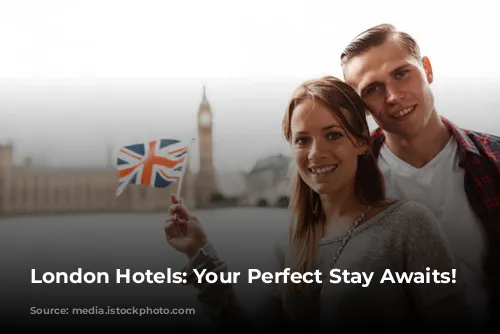 London Hotels:  Your Perfect Stay Awaits!