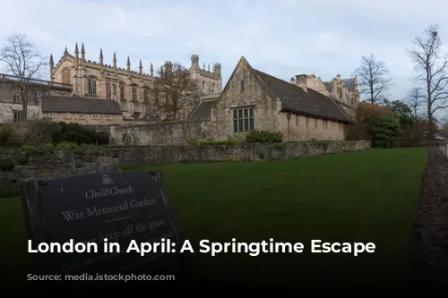 London in April: A Springtime Escape