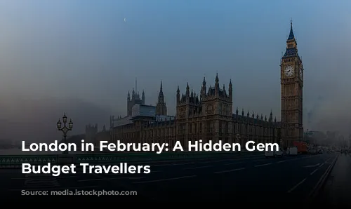 London in February: A Hidden Gem for Budget Travellers