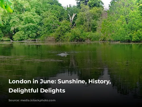 London in June: Sunshine, History, and Delightful Delights